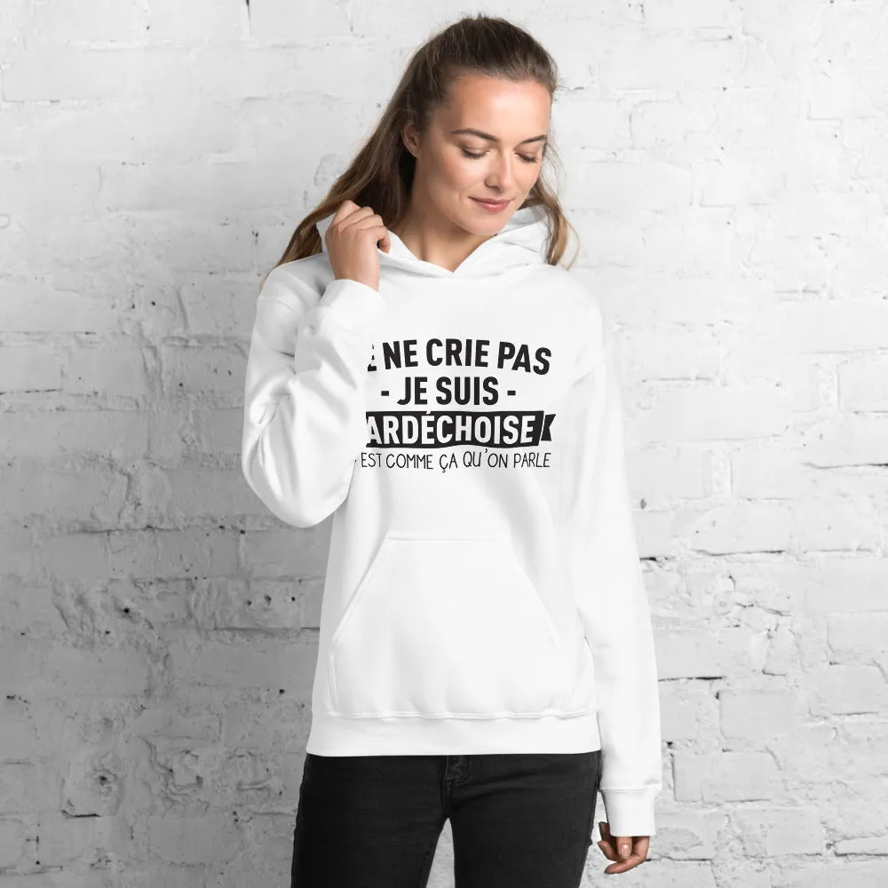 Je ne crie pas je suis Ardéchoise - Sweatshirth à capuche