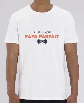T-Shirt Le seul l'unique papa parfait par tunetoo